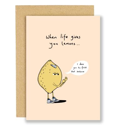 Greeting card - When life gives you lemons