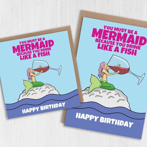 Funny birthday card: You must be a mermaid, because you drink like a fish