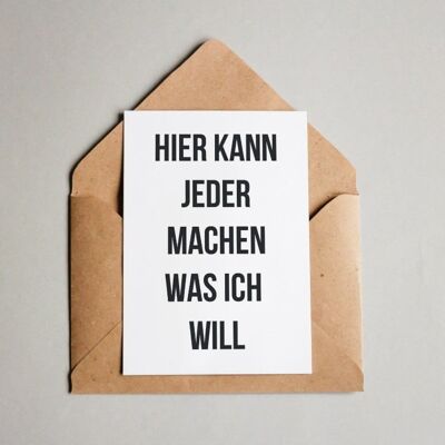 Postkarte Hier kann jeder machen was ich will