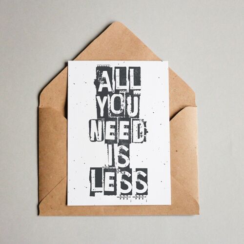 Postkarte All you need is less
