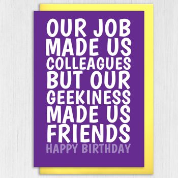 Carte d'anniversaire amusante pour un collègue : notre geek a fait de nous des amis 3
