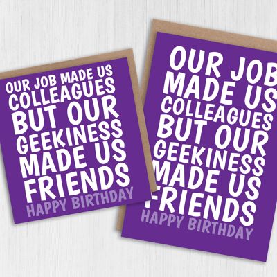 Lustige Geburtstagskarte für Kollegen: Unsere Geekiness hat uns zu Freunden gemacht