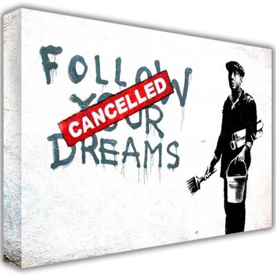 Banksy Wall Graffiti Follow Your Dreams Cancelled On Framed Canvas Print - 18mm - A3 - 16" X 12" (40cm X 30cm)