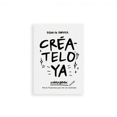 Cartella di lavoro Créatelo Ya - Più di 70 esercizi per vivere con creatività