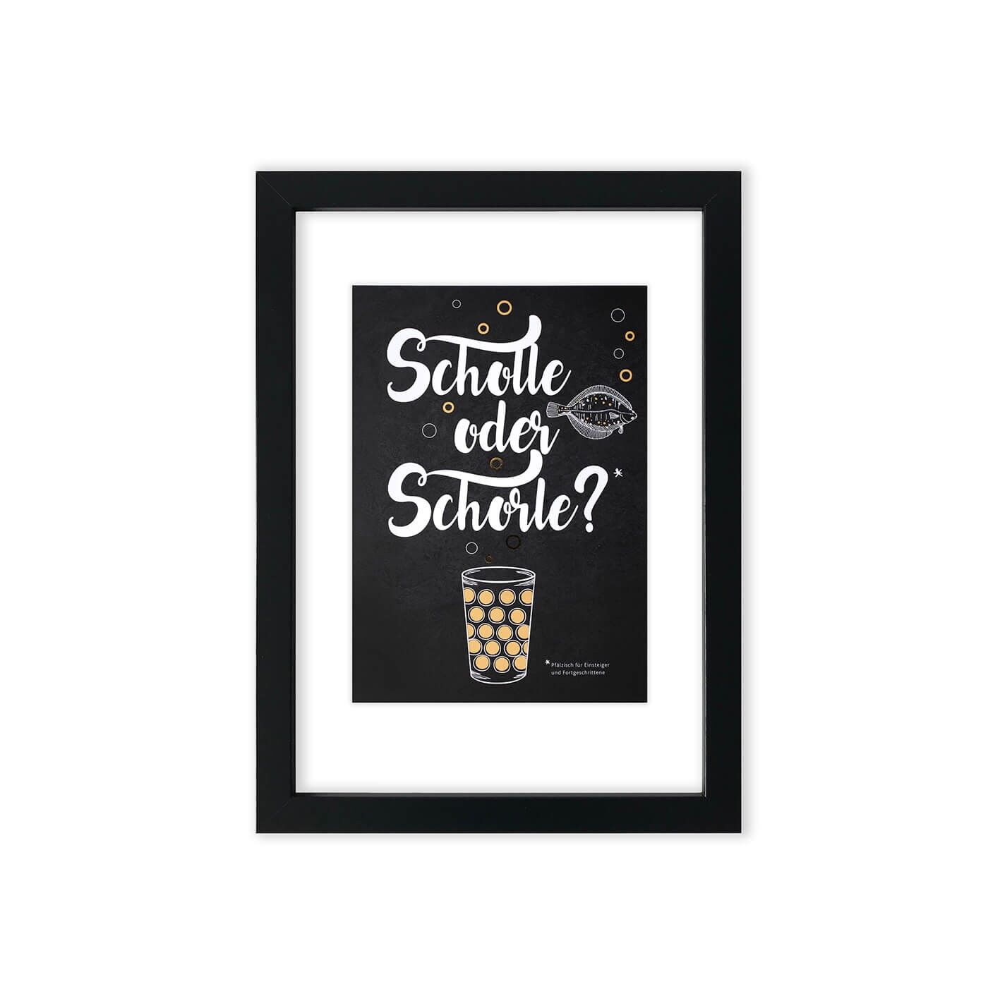 Scholle oder Schorle | mit Rahmen