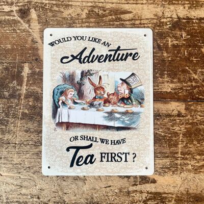 Alice in Wonderland Would You Like a Adventure - Metal Sign 8x10in