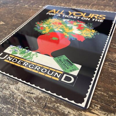 All Yours For A Ticket On The Underground Metal Sign 6x8inch