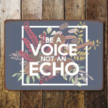 Be A Voice Not A Echo - Plaque en métal 15,2 x 20,3 cm 2