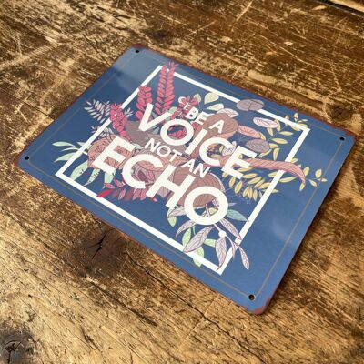 Be A Voice Not A Echo - Placa de letrero de metal 11x16 pulgadas