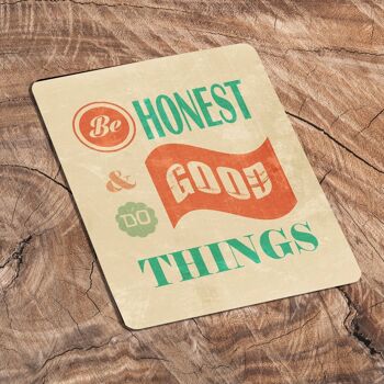 Be Honest & Do Good Things Plaque en métal 15,2 x 20,3 cm