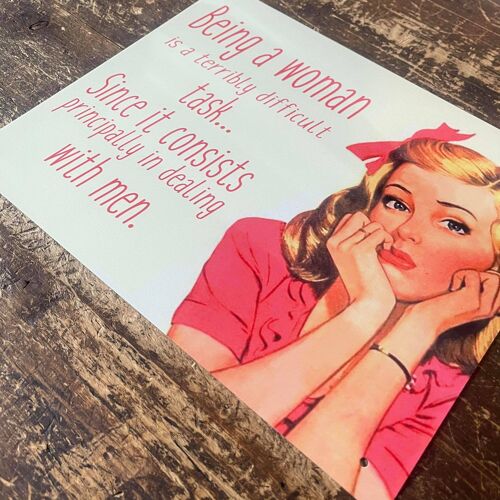 Being a woman difficult dealing with men Metal Sign 6x8inch