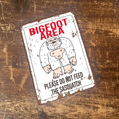 Big Foot Area, please do not feed - Metal Sign 8x10inch