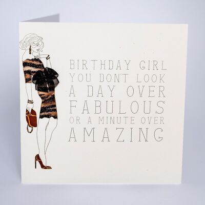 Birthday Girl - You don't look a day over fabulous