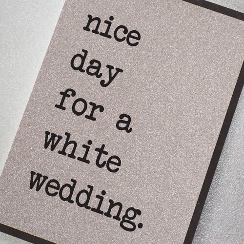 Nice Day For a White Wedding