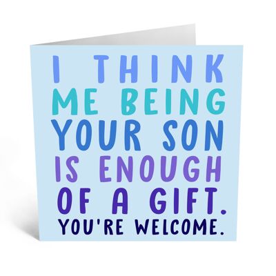 Central 23 - Me Being Your Son - Funny Greeting Card