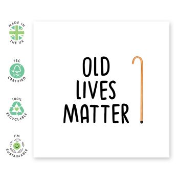 Central 23 - Old Lives Matter - Carte d'anniversaire effrontée 2