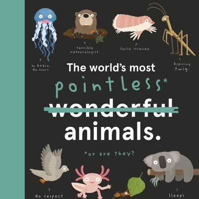 The World's Most Pointless Animals
