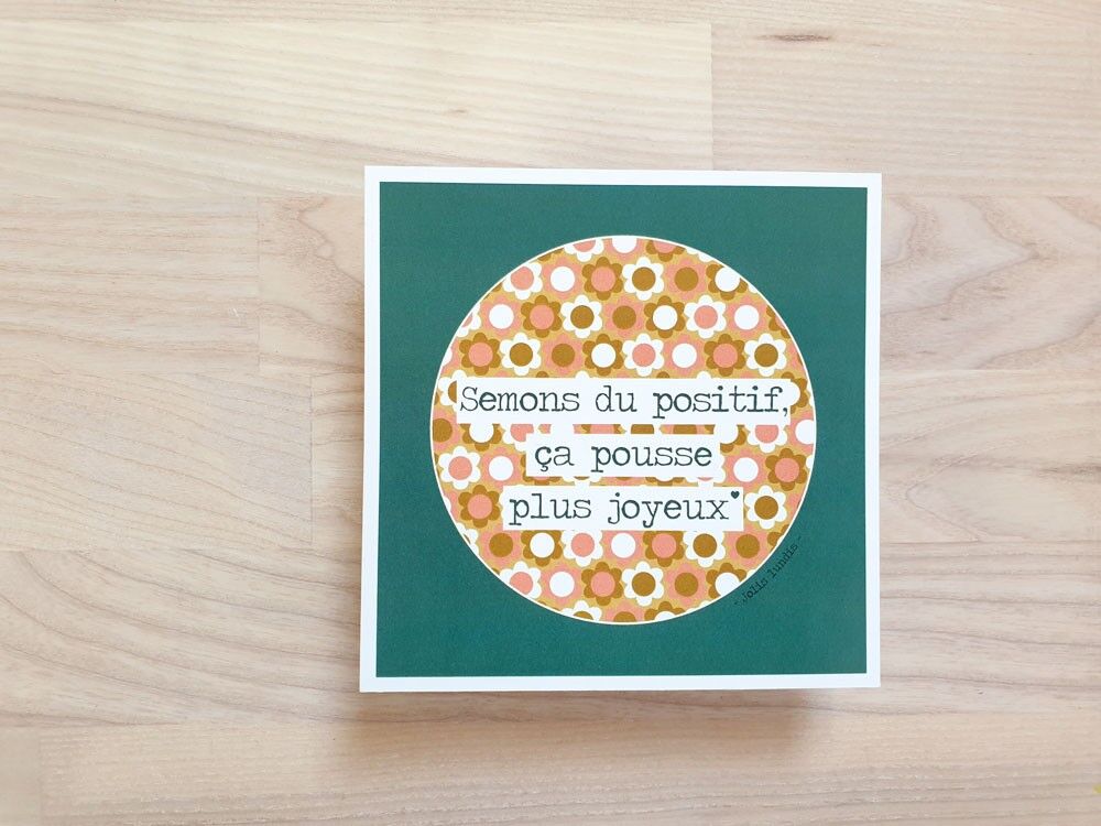 Karte *Lasst uns positiv säen, es wird glücklicher*