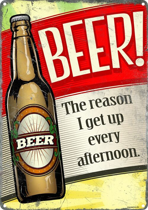 Beer, The Reason I Get Up Every Afternoon