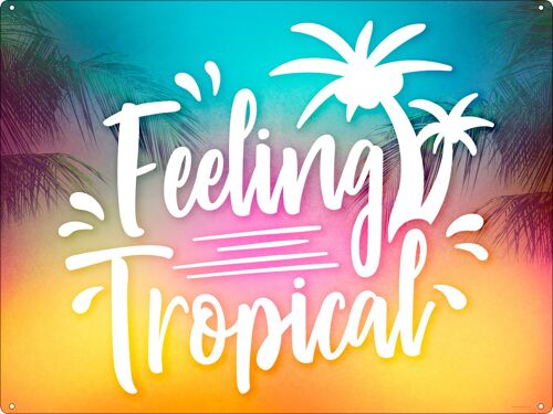 Feeling Tropical Large Tin Sign