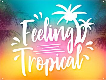 Grand panneau en étain « Feeling Tropical »