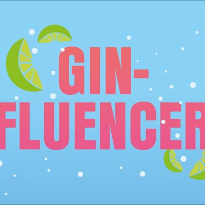 Gin-Fluencer großes Blechschild