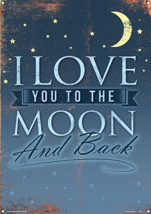 I Love You To The Moon And Back Tin Sign