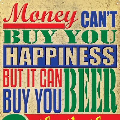 I soldi non possono comprarti la felicità, ma possono comprarti la birra