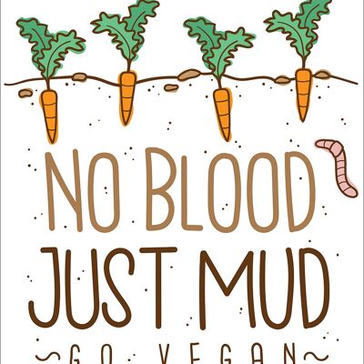 No Blood Just Mud Go Vegan Large Tin Sign
