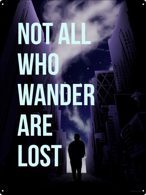 Not All Who Wander Are Lost Tin Sign