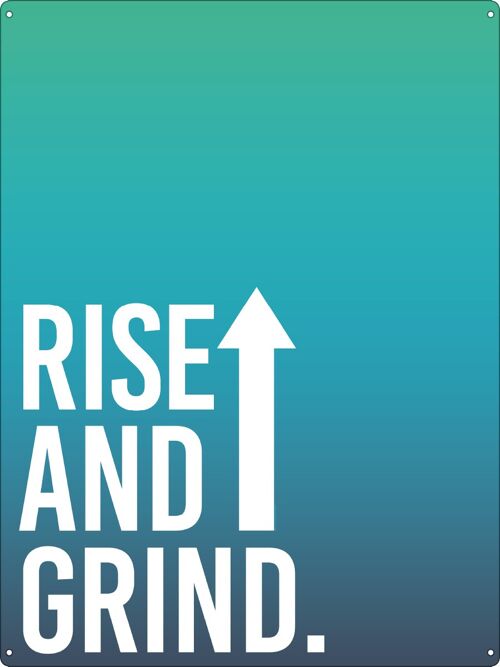 Rise and Grind Large Tin Sign
