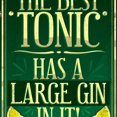 The Best Tonic Has A Large Gin In It!