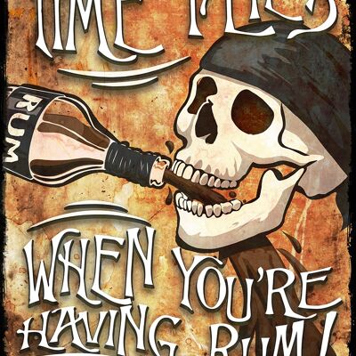 Il tempo vola quando hai una grande targa in metallo con rum