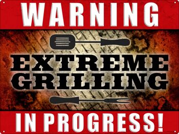 Avertissement Extreme Grilling In Progress ! Signe d'étain