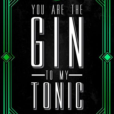 Großes Blechschild „You Are The Gin To My Tonic Drinking“.