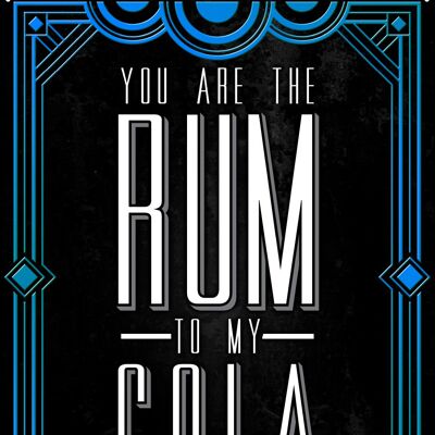 You Are The Rum To My Cola Drinking grande targa in metallo