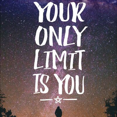 Your Only Limit Is You Motivational Tin Sign