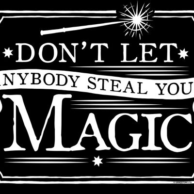 Don't Let Anybody Steal Your Magic Mini Tin Sign