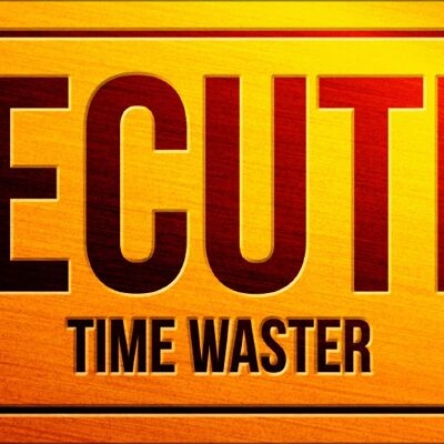 Executive Time Waster Slim Blechschild