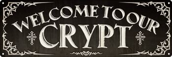 Welcome To Our Crypt Slim Tin Sign