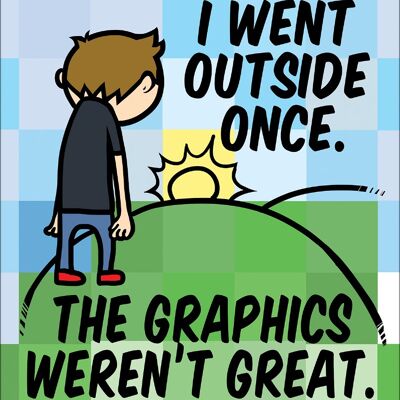 I Went Outside Once The Graphics Weren't Great Greet Tin Card