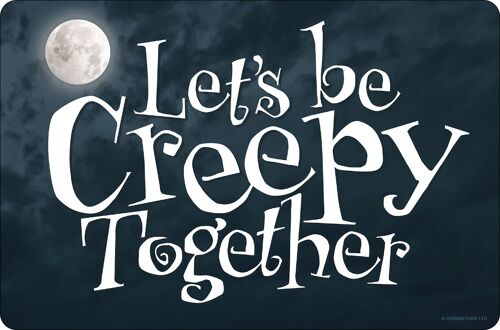 Let's Be Creepy Together Greet Tin Card