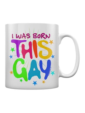Je suis né cette tasse gay 1