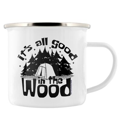 It's All Good In The Wood Enamel Mug