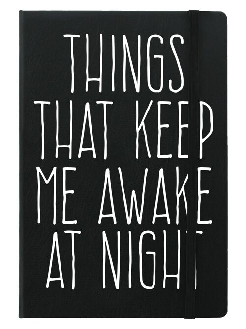 Things That Keep Me Awake At Night A5 Hard Cover Notebook
