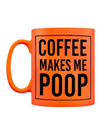 Coffee Makes Me Poop Orange Neon Mug 2