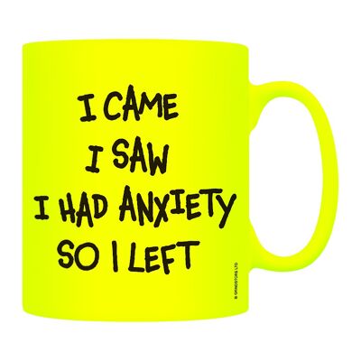 I Came I Saw I Had Anxiety So I Left Yellow Neon Mug