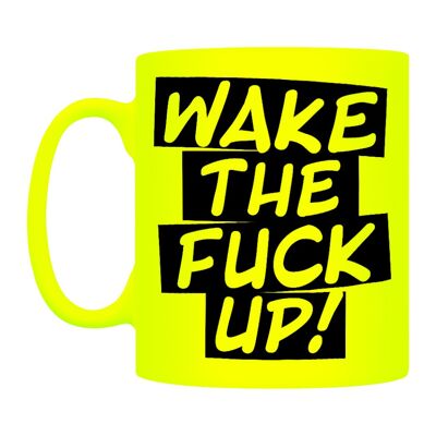 Wake The Fuck Up Yellow Neon Mug