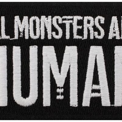 Patch „Alle Monster sind Menschen“.