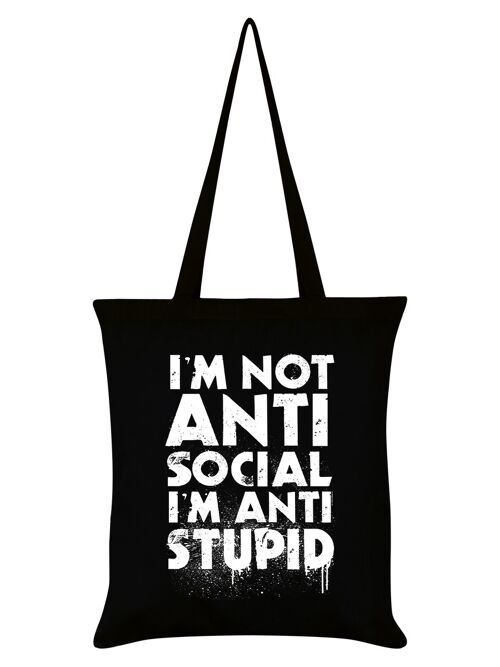 I'm Not Anti-Social I'm Anti-Stupid Black Tote Bag